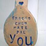 Friend, Mate, Chum, Bud, YO..