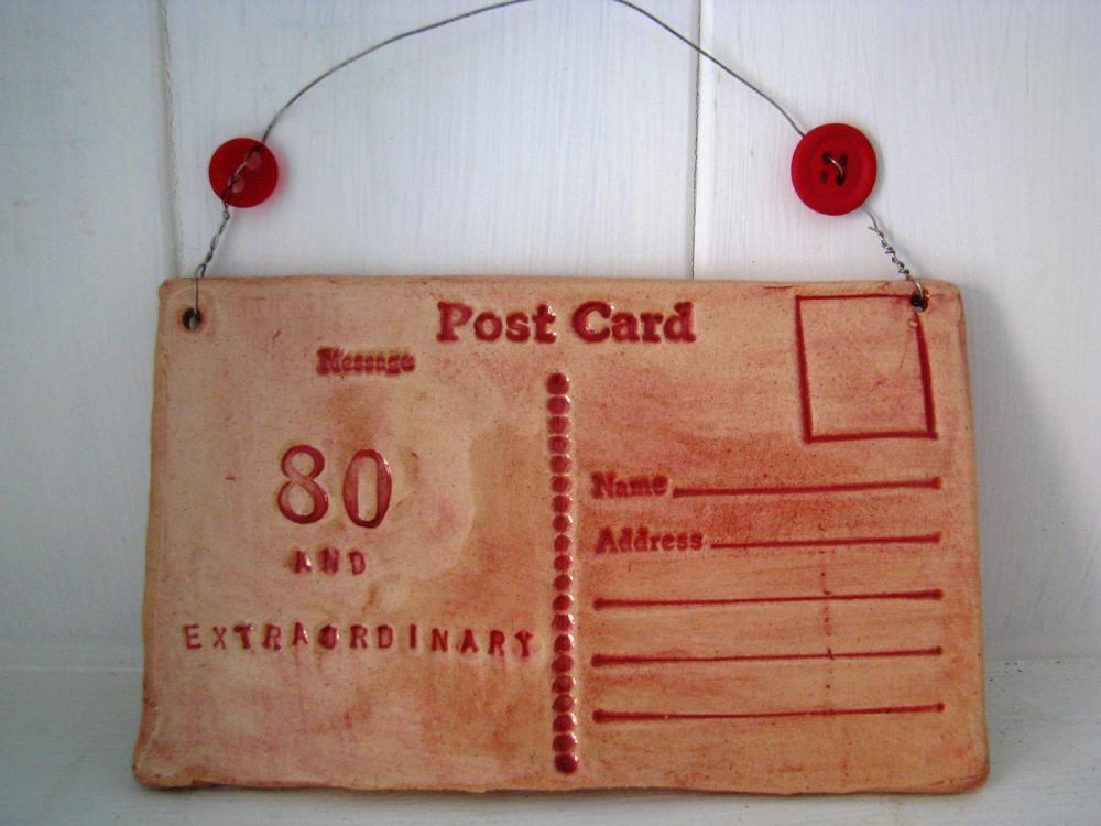 80 and Extraordinary ceramic Postcard - handmade in Wales, UK. Ready to Ship.